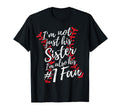 Im Not Just His Sister Im His Number One T-Shirt - Custom Art Print Unisex - T-Shirt, Sweatshirt, Hoodie