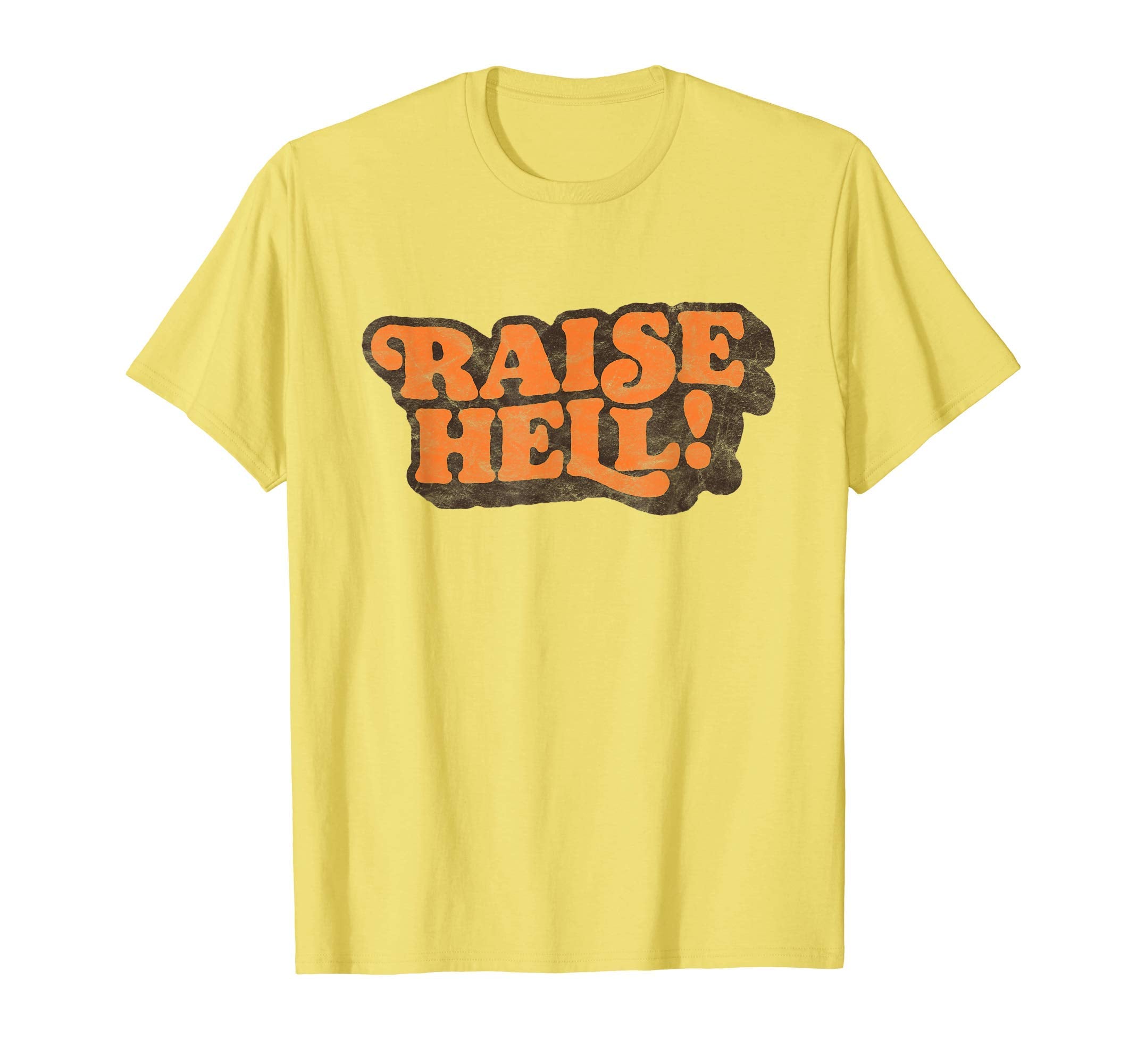 Raise Hell Funny Seventies Vibe T-Shirt - Unique Graphic Men Women - T-Shirt, Sweatshirt, Hoodie