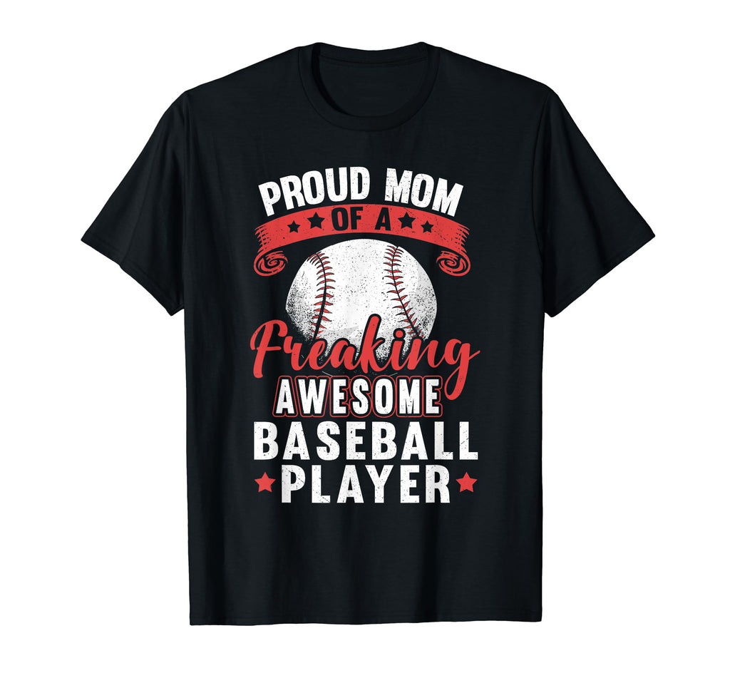 Proud Baseball Mom Player Softball T-Shirt - Novelty Apparel for Adults - T-Shirt, Sweatshirt, Hoodie