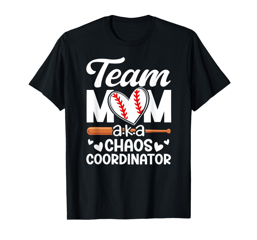 Baseball Team Mom Chaos Coordinator T-Shirt - Aesthetic Graphic Unisex - T-Shirt, Sweatshirt, Hoodie
