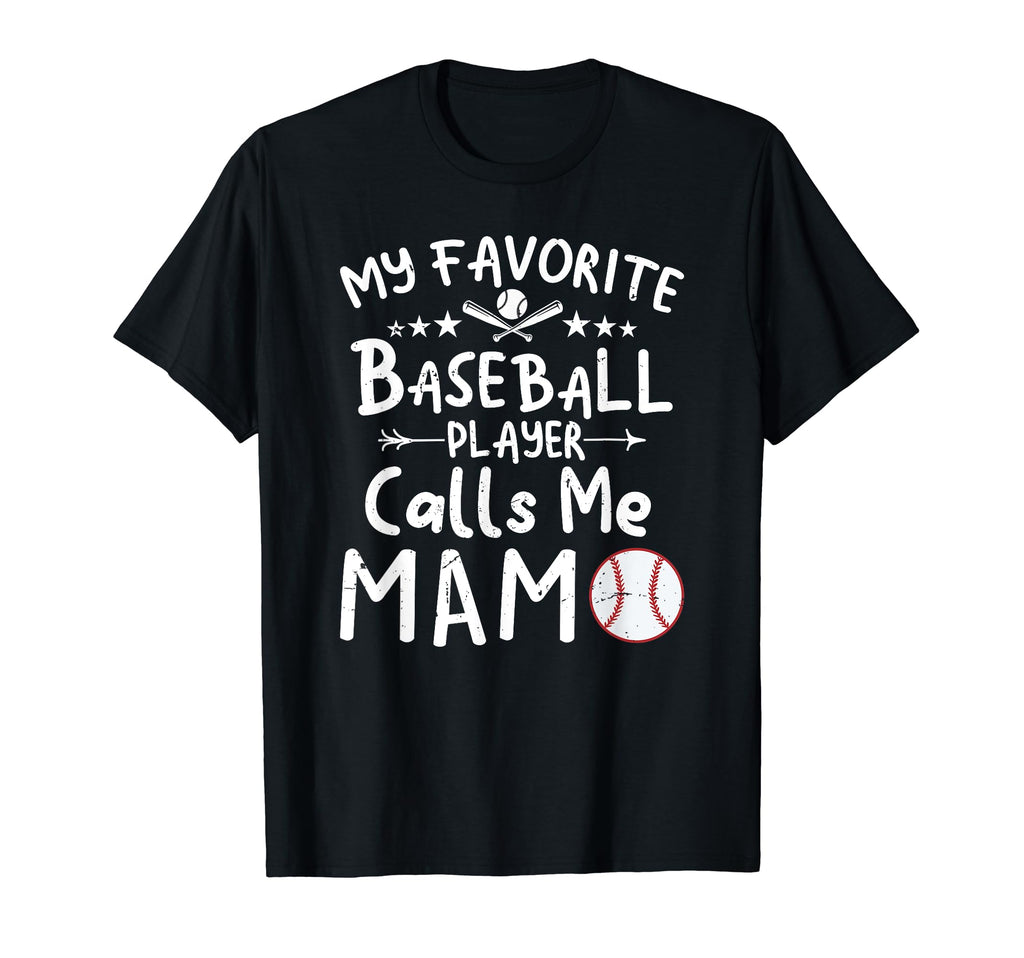 My Favorite Baseball Player Calls Me Mamo T-Shirt - Unique Graphic Unisex - T-Shirt, Sweatshirt, Hoodie