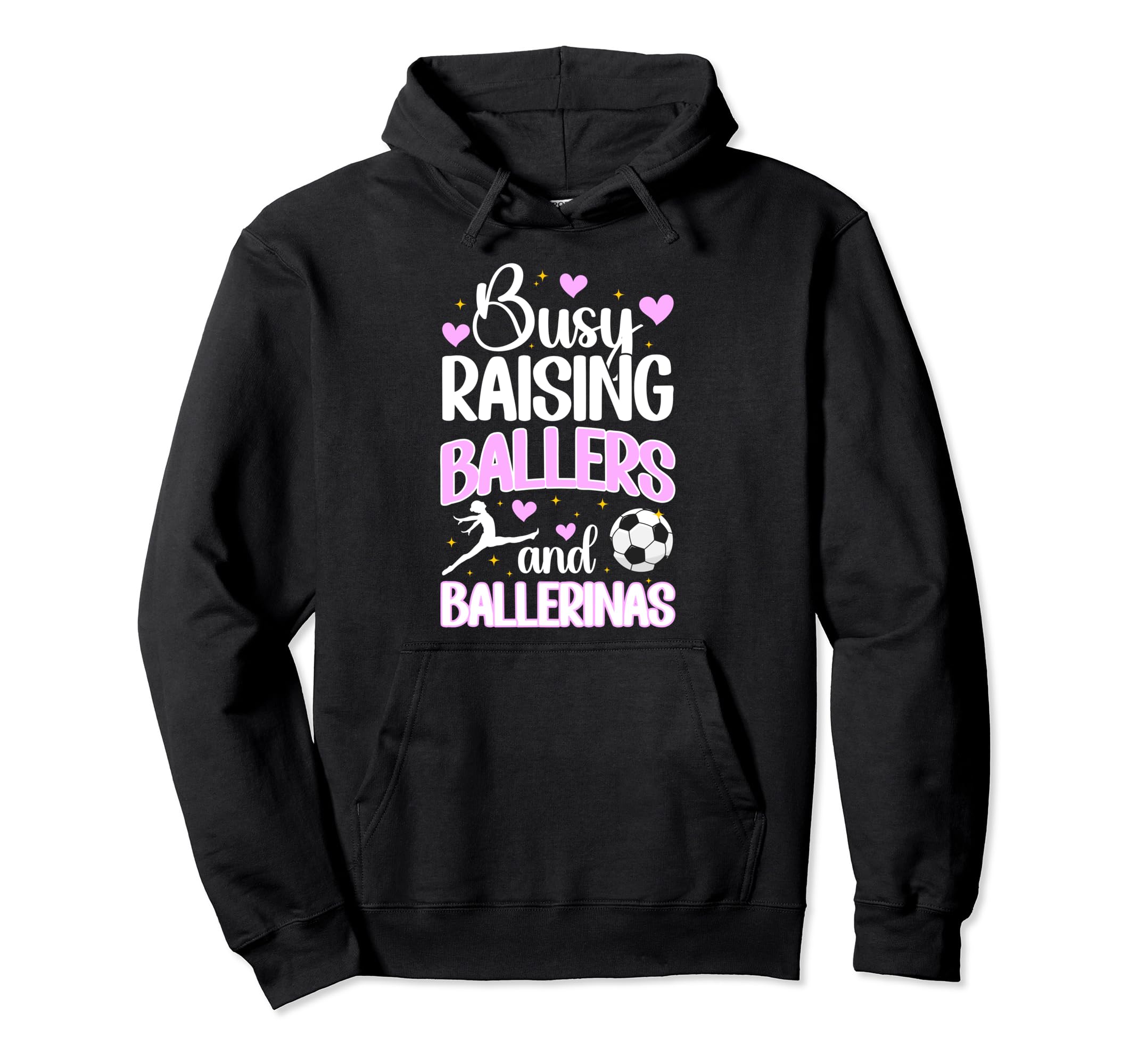Raising Ballers And Ballerinas Soccer Hoodie - Trendy Graphic Men Women - T-Shirt, Sweatshirt, Hoodie