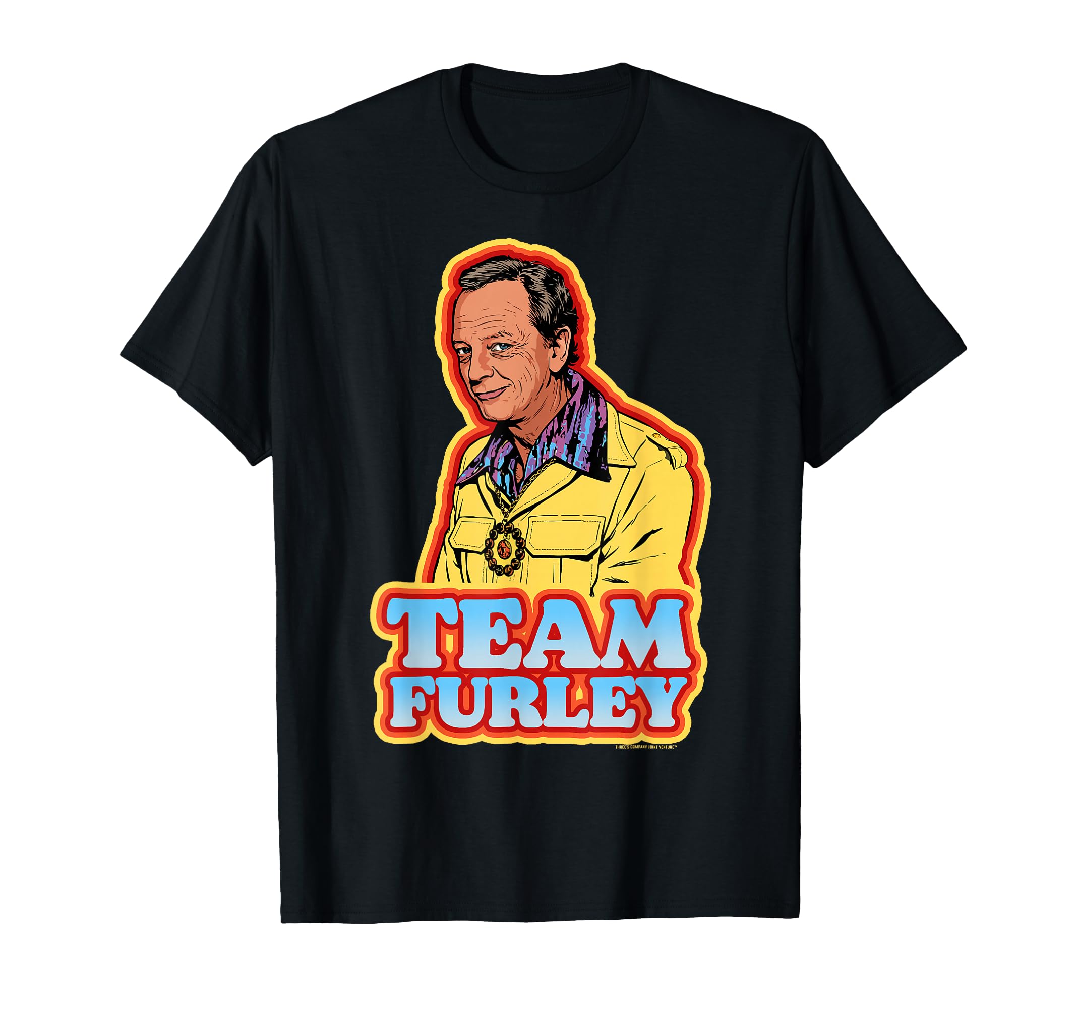 Team Furley Threes Company Tv 80S T-Shirt - Fun Novelty Design Unisex - T-Shirt, Sweatshirt, Hoodie
