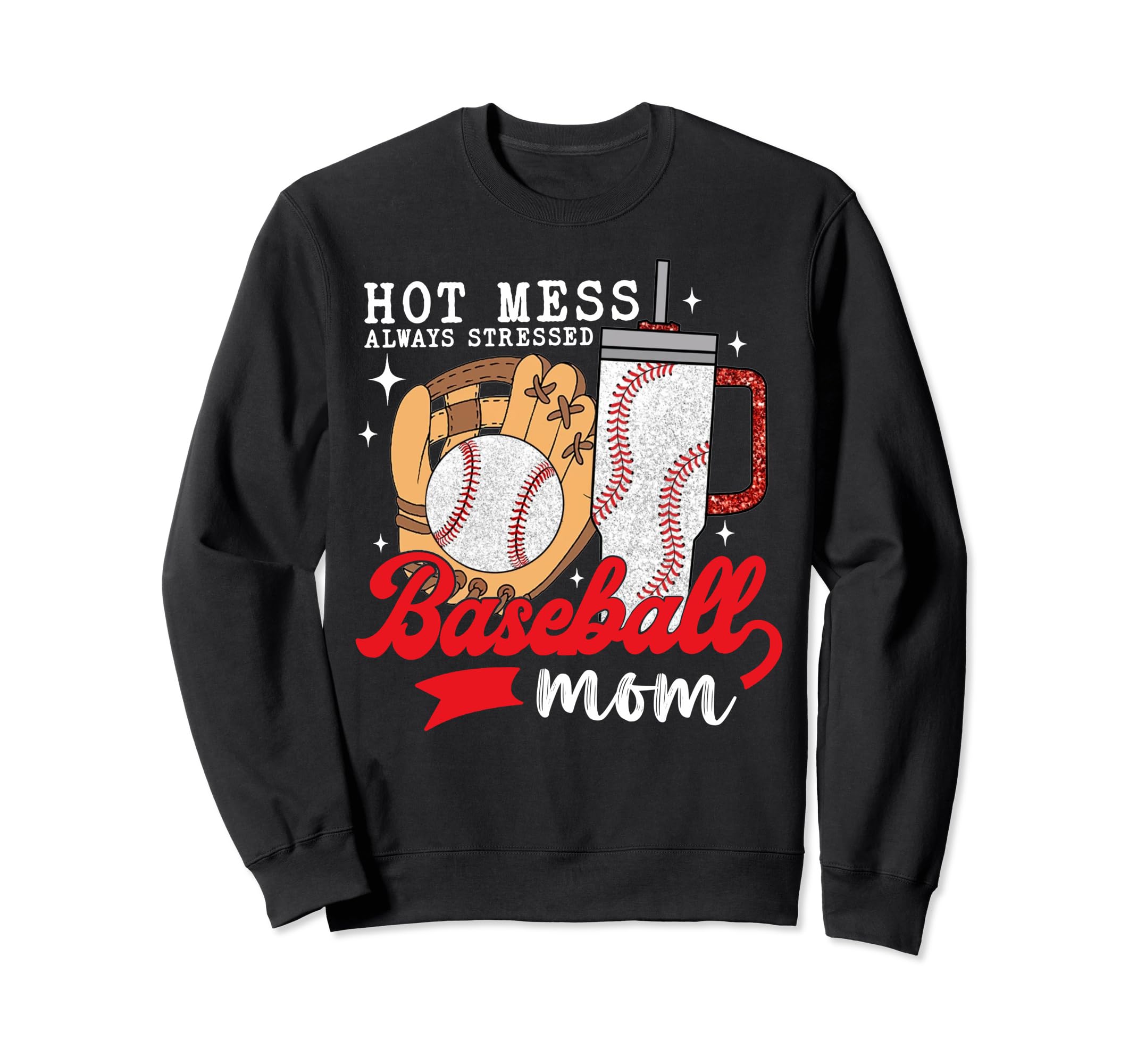 Hot Mess Always Stressed Baseball Mom T-Shirt - Novelty Apparel for Adults - T-Shirt, Sweatshirt, Hoodie