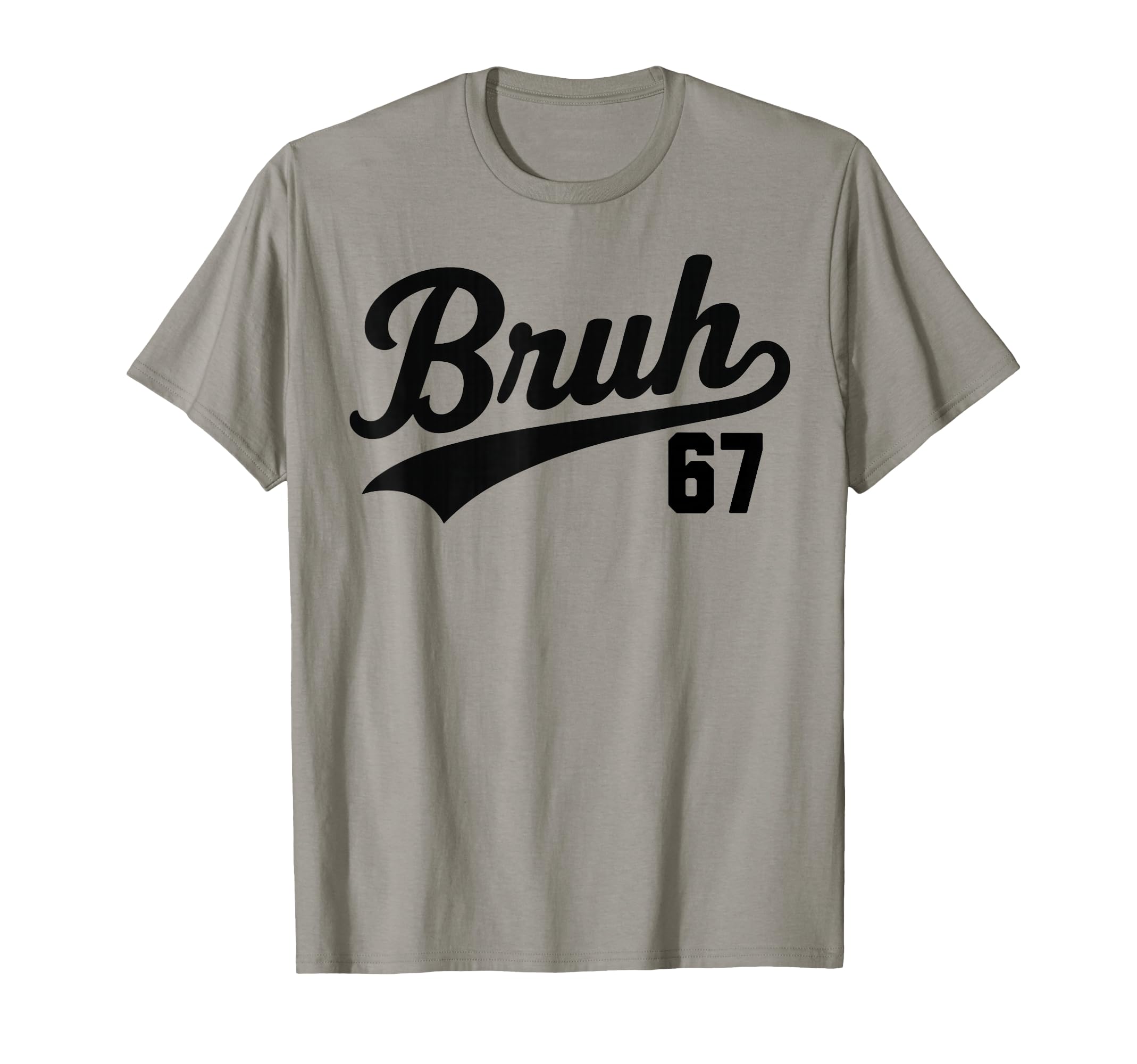 Bruh Baseball Number 67 Sports Bro T-Shirt - Minimalist Print Men Women - T-Shirt, Sweatshirt, Hoodie