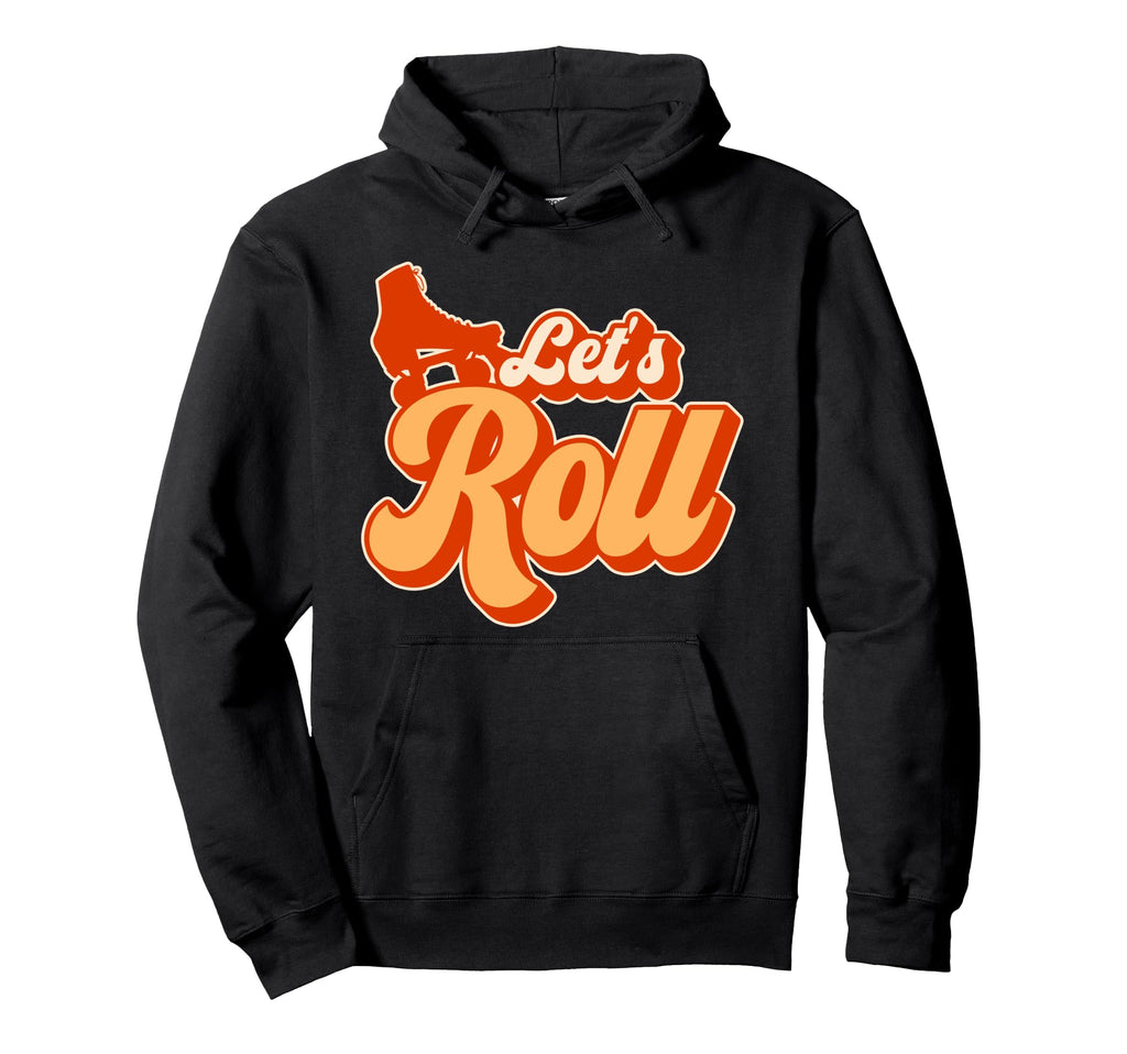 Roller Skating Skate 1970S Lets Roll Hoodie - Graphic Print Men Women - T-Shirt, Sweatshirt, Hoodie