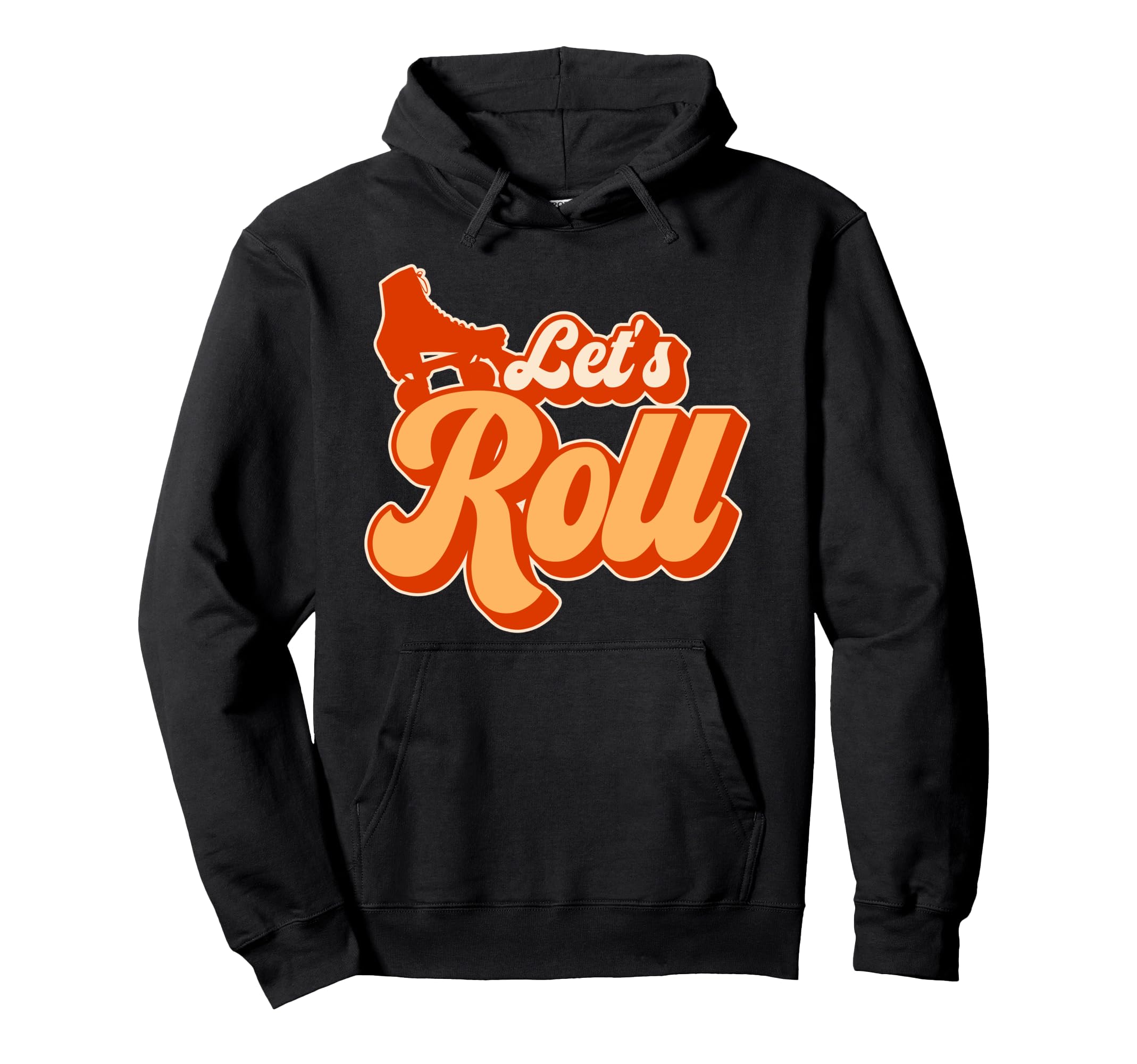Roller Skating Skate 1970S Lets Roll Hoodie - Graphic Print Men Women - T-Shirt, Sweatshirt, Hoodie