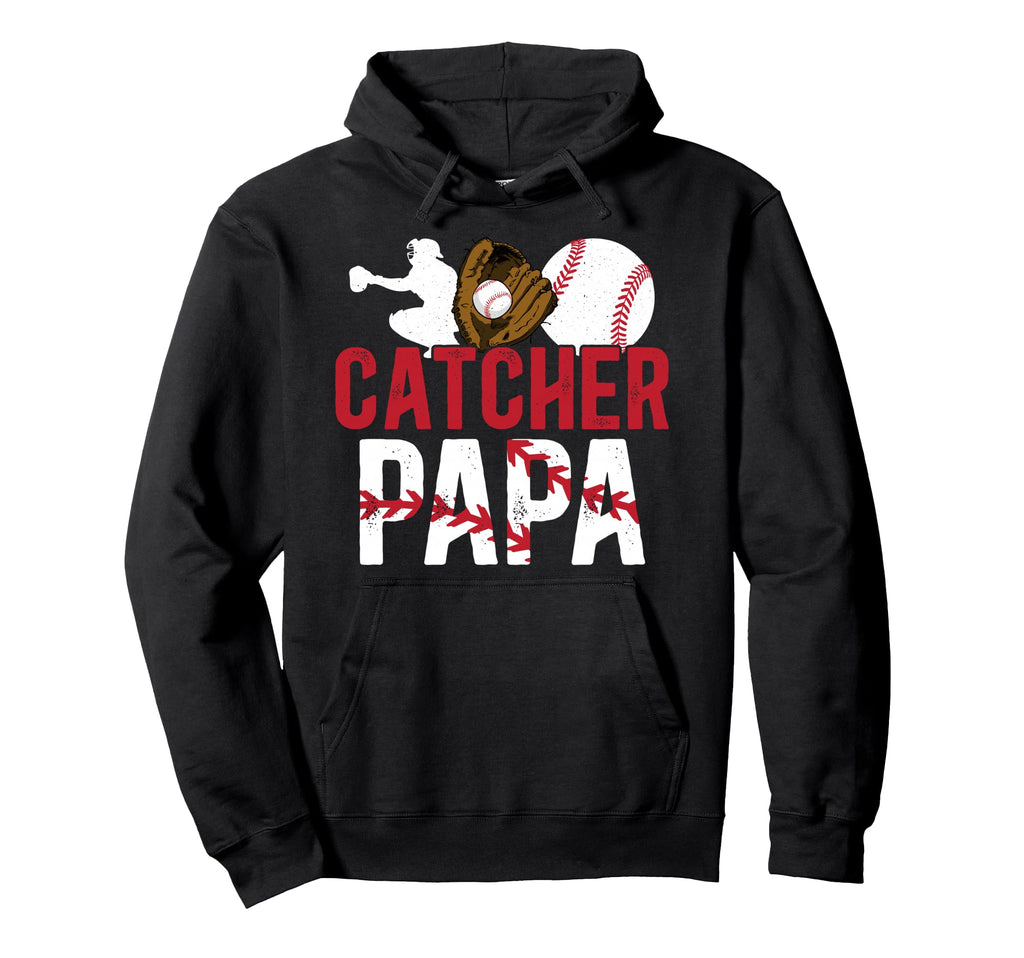 Baseball Catcher Papa Proud Papa Hoodie - Casual Everyday Wear for Adults - T-Shirt, Sweatshirt, Hoodie