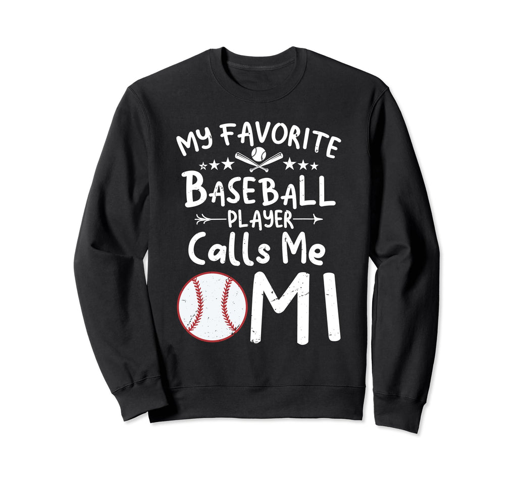 My Favorite Baseball Player Calls Me Sweatshirt - Trendy Graphic Men Women - T-Shirt, Sweatshirt, Hoodie