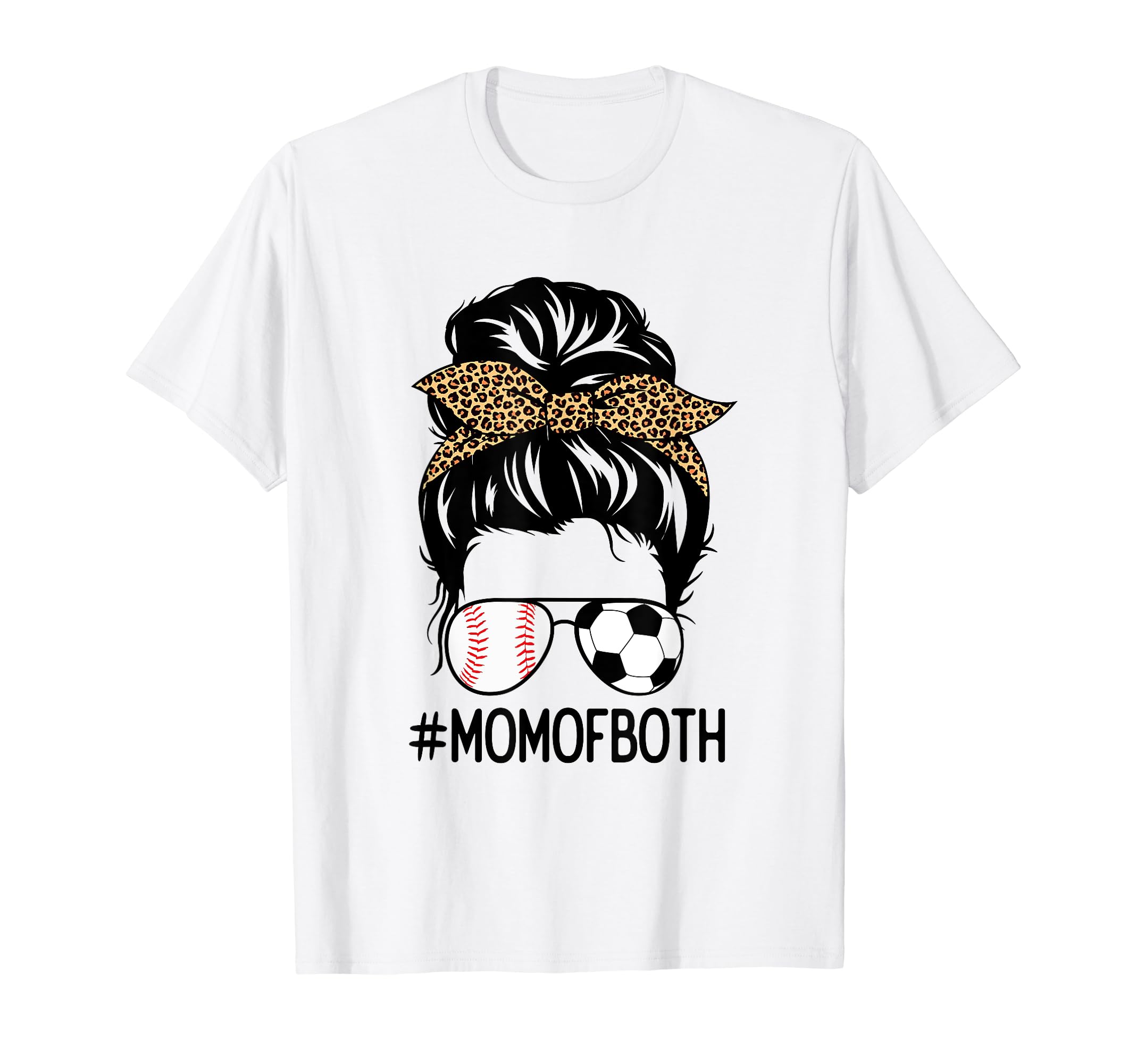 Soccer Baseball Mom Both Messy Bun T-Shirt - Fun Novelty Design Men Women - T-Shirt, Sweatshirt, Hoodie