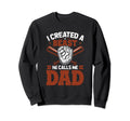 Baseball Fathers Day I Created Sweatshirt - Minimalist Print for Adults - T-Shirt, Sweatshirt, Hoodie