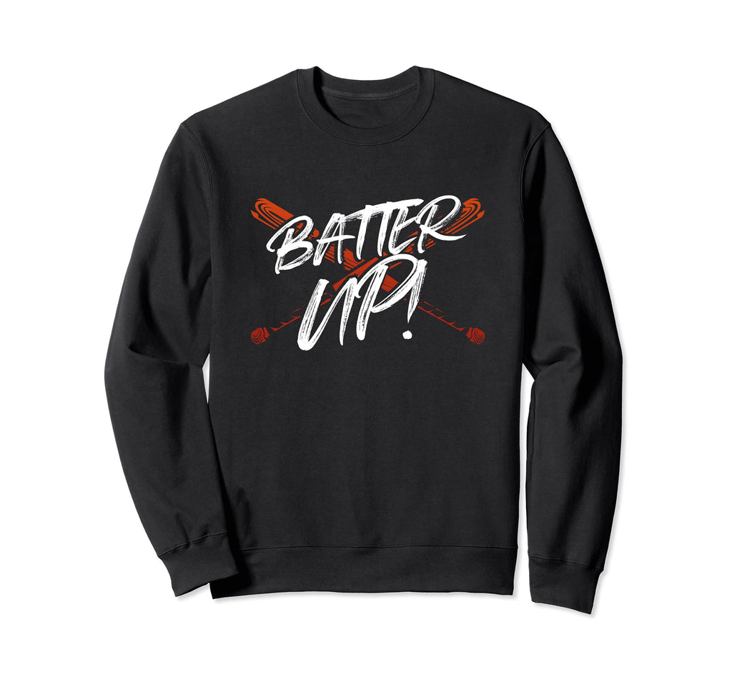 Batter Up Funny Baseball Sweatshirt - Trendy Graphic for Adults - T-Shirt, Sweatshirt, Hoodie