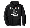 Baseball Catcher Dad Baseball Catcher Hoodie - Graphic Print Men Women - T-Shirt, Sweatshirt, Hoodie