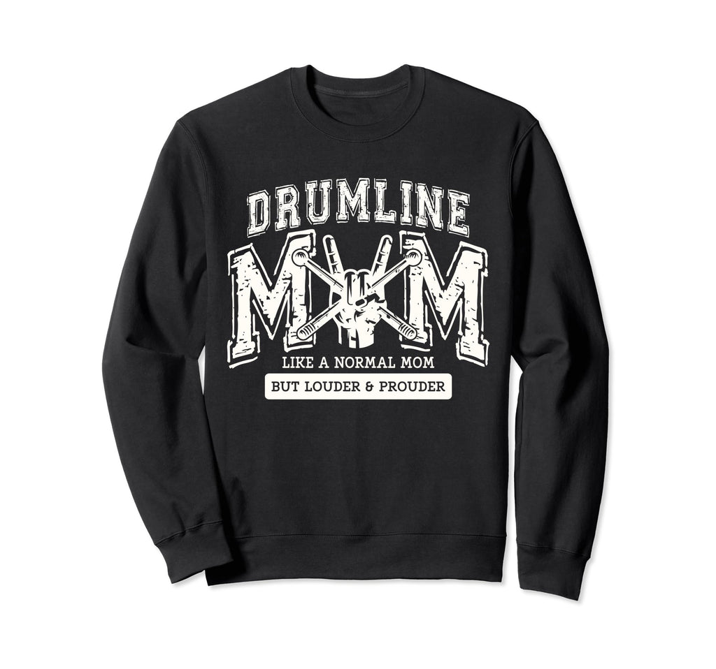 Drumline Mom Varsity Like Sweatshirt - Casual Everyday Wear for Adults - T-Shirt, Sweatshirt, Hoodie