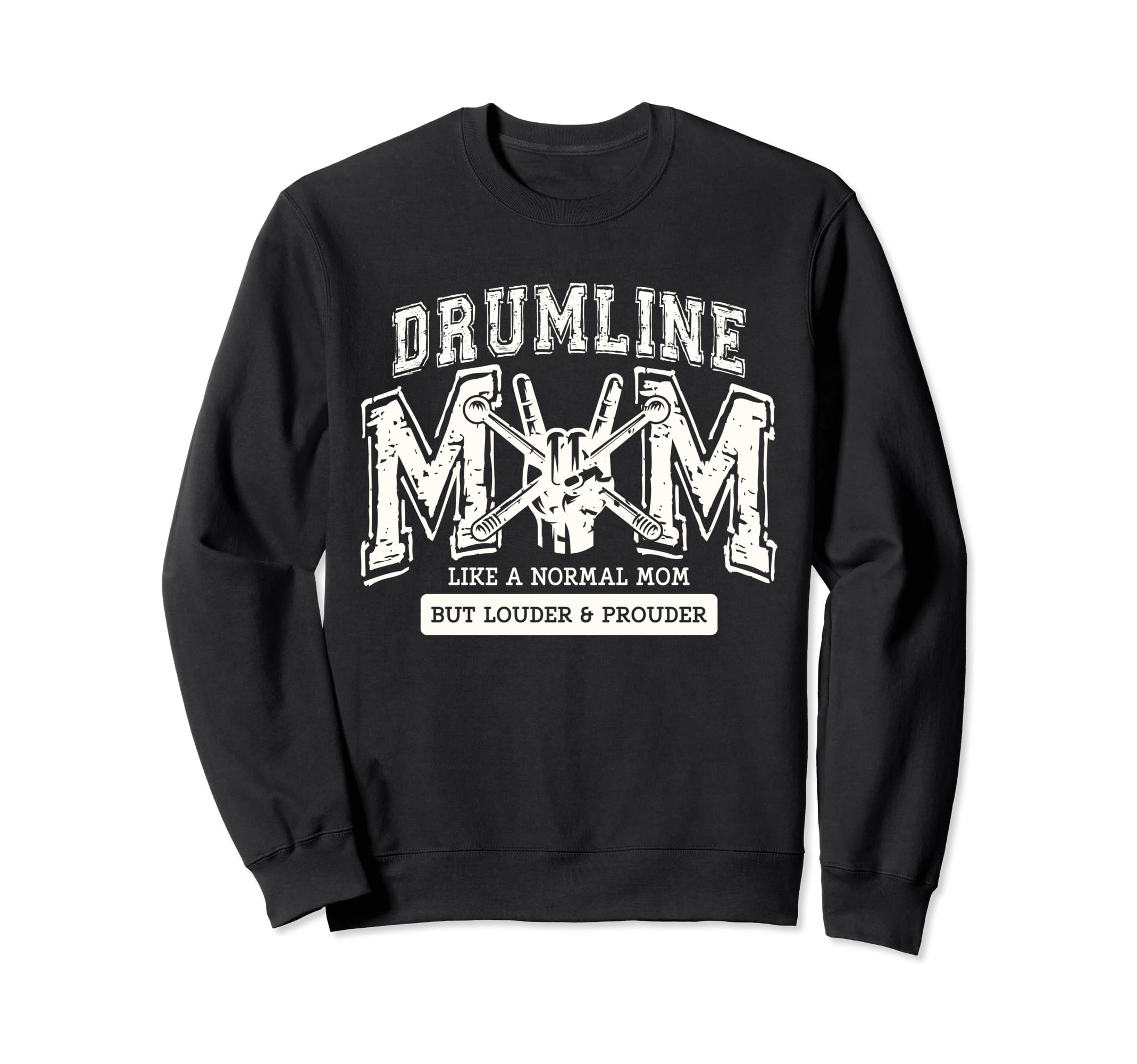 Drumline Mom Varsity Like Sweatshirt - Casual Everyday Wear for Adults - T-Shirt, Sweatshirt, Hoodie