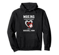 Baseball Mom Life Making Memories As Hoodie - Novelty Apparel Unisex - T-Shirt, Sweatshirt, Hoodie