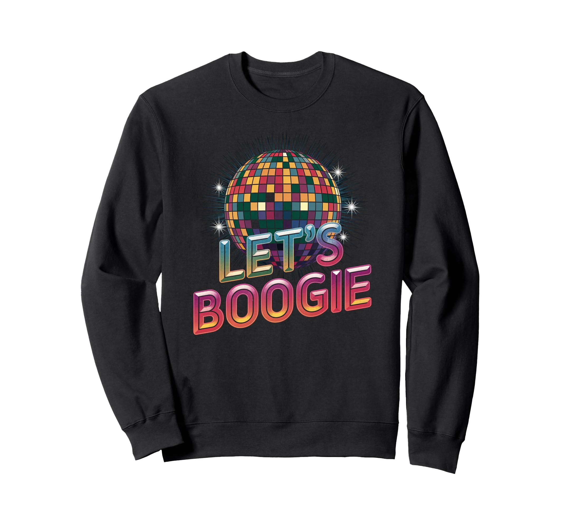 Disco Ball Lets Boogie Fever Sweatshirt - Graphic Print for Adults - T-Shirt, Sweatshirt, Hoodie
