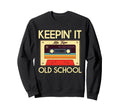 Old School Hip Hop Cassette Music Sweatshirt - Novelty Apparel Men Women - T-Shirt, Sweatshirt, Hoodie