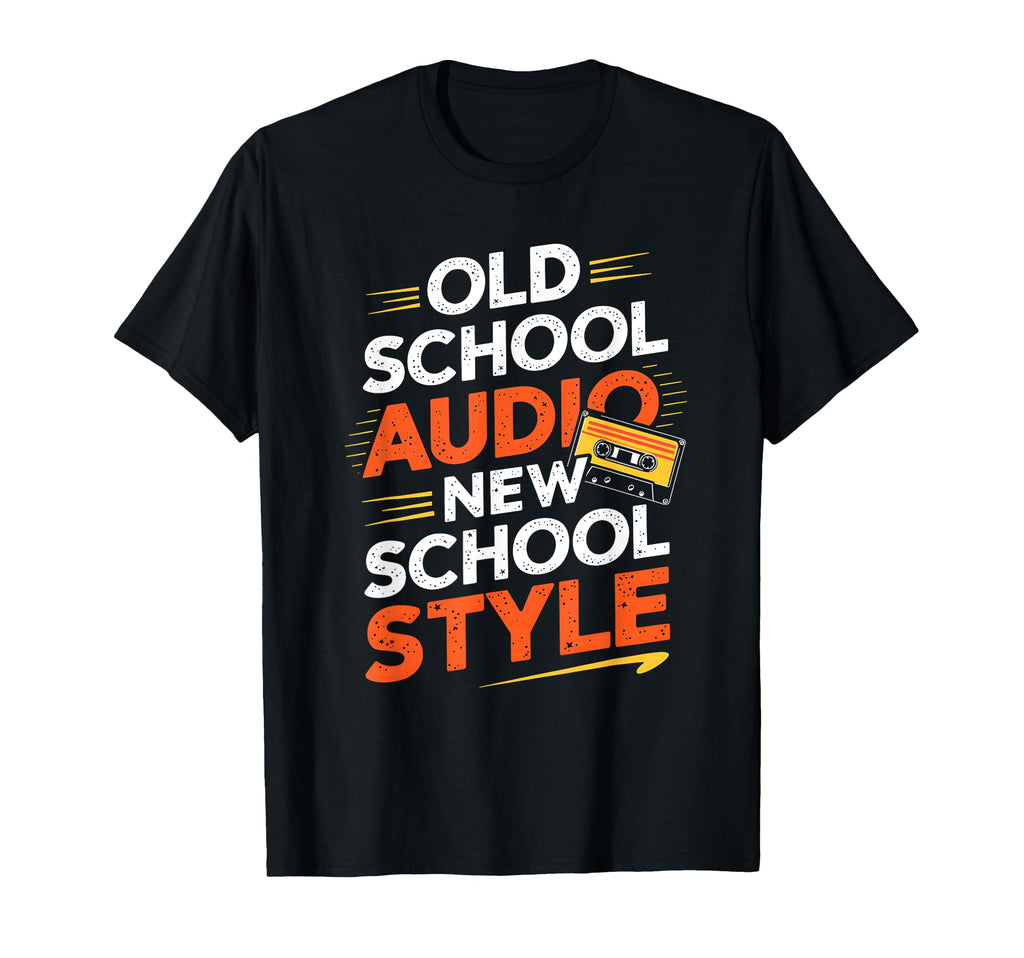 Old School Audio New School Cassette T-Shirt - Graphic Print for Adults - T-Shirt, Sweatshirt, Hoodie
