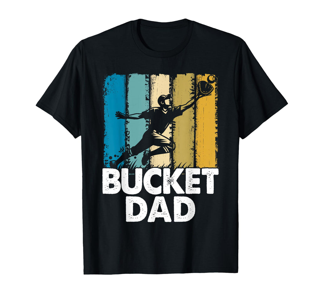 Bucket Dad Softball Baseball Funny Coach T-Shirt - Novelty Apparel Unisex - T-Shirt, Sweatshirt, Hoodie