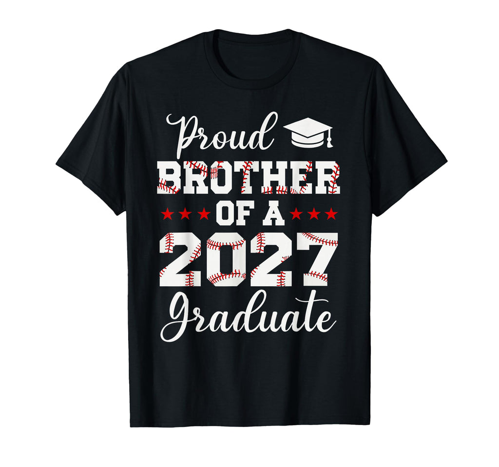 Proud Brother 2027 Graduate Baseball T-Shirt - Unique Graphic for Adults - T-Shirt, Sweatshirt, Hoodie