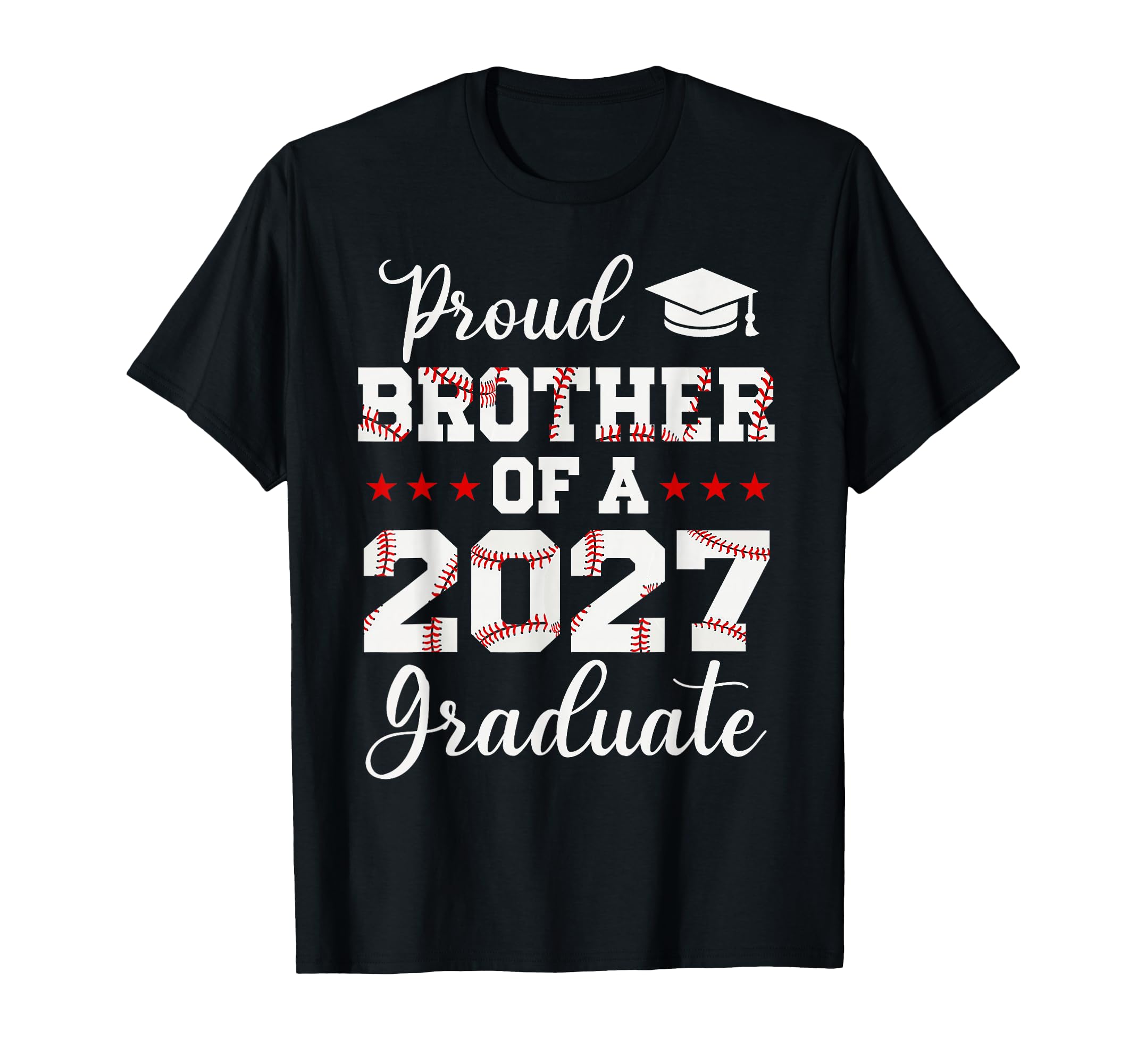 Proud Brother 2027 Graduate Baseball T-Shirt - Unique Graphic for Adults - T-Shirt, Sweatshirt, Hoodie