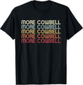 Funny More Cowbell Novelty Joke Meme Retro - Adult & Kids T-Shirts, Sweatshirts & Hoodies apparel design preview 1