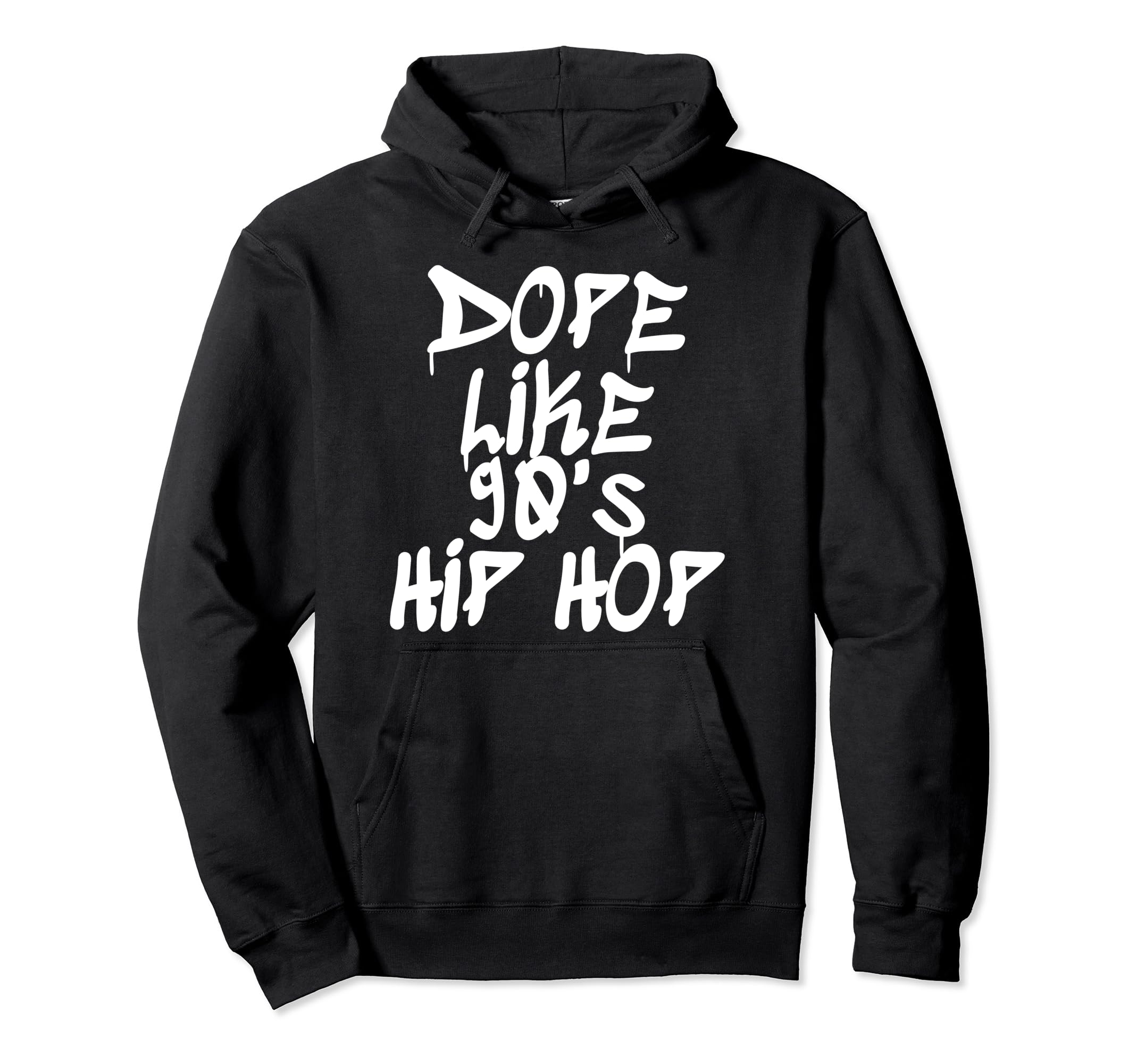 Dope Like 90S Hip Hop Hip Hop Lover Hoodie - Fun Novelty Design Men Women - T-Shirt, Sweatshirt, Hoodie