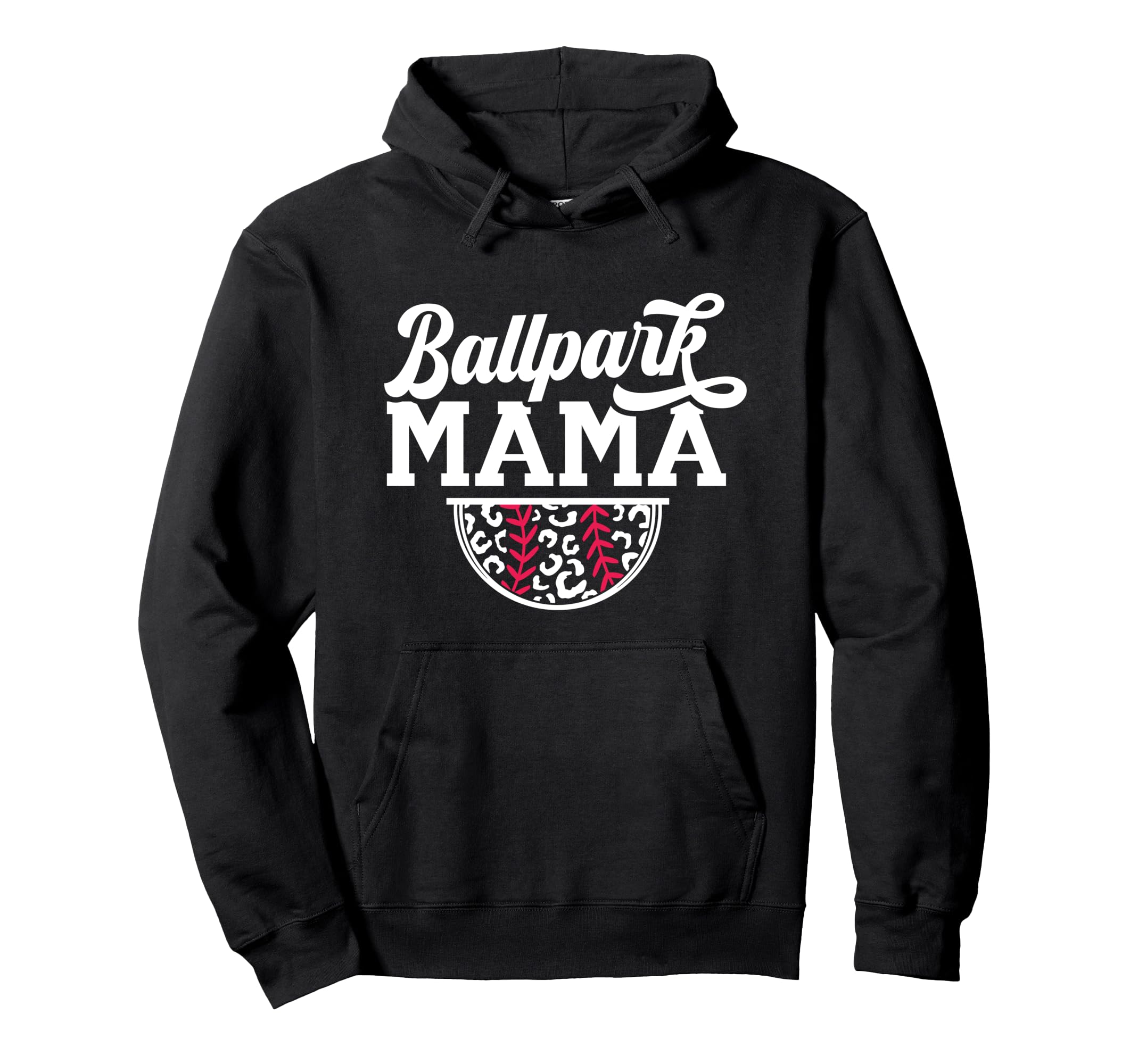 Ballpark Mama Baseball Mom Or Hoodie - Fun Novelty Design for Adults - T-Shirt, Sweatshirt, Hoodie
