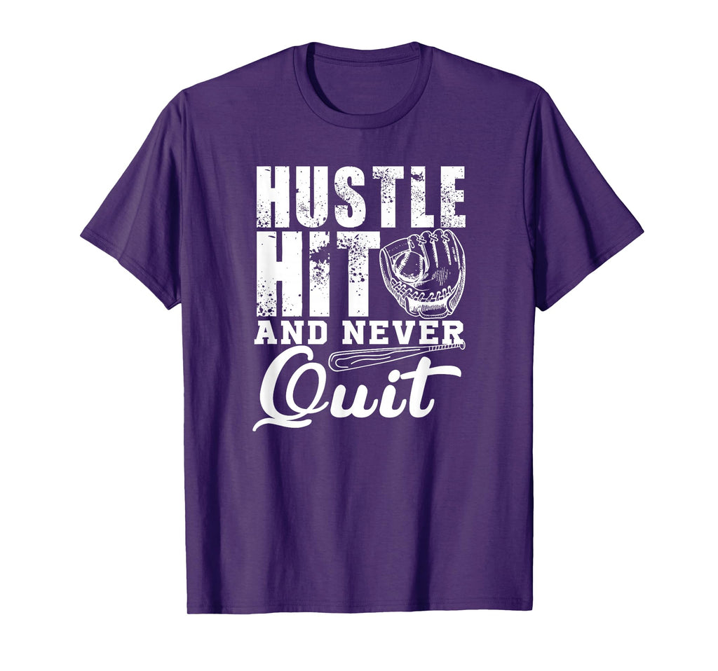 Hustle Hit And Never Quit Baseball T-Shirt - Novelty Apparel Men Women - T-Shirt, Sweatshirt, Hoodie