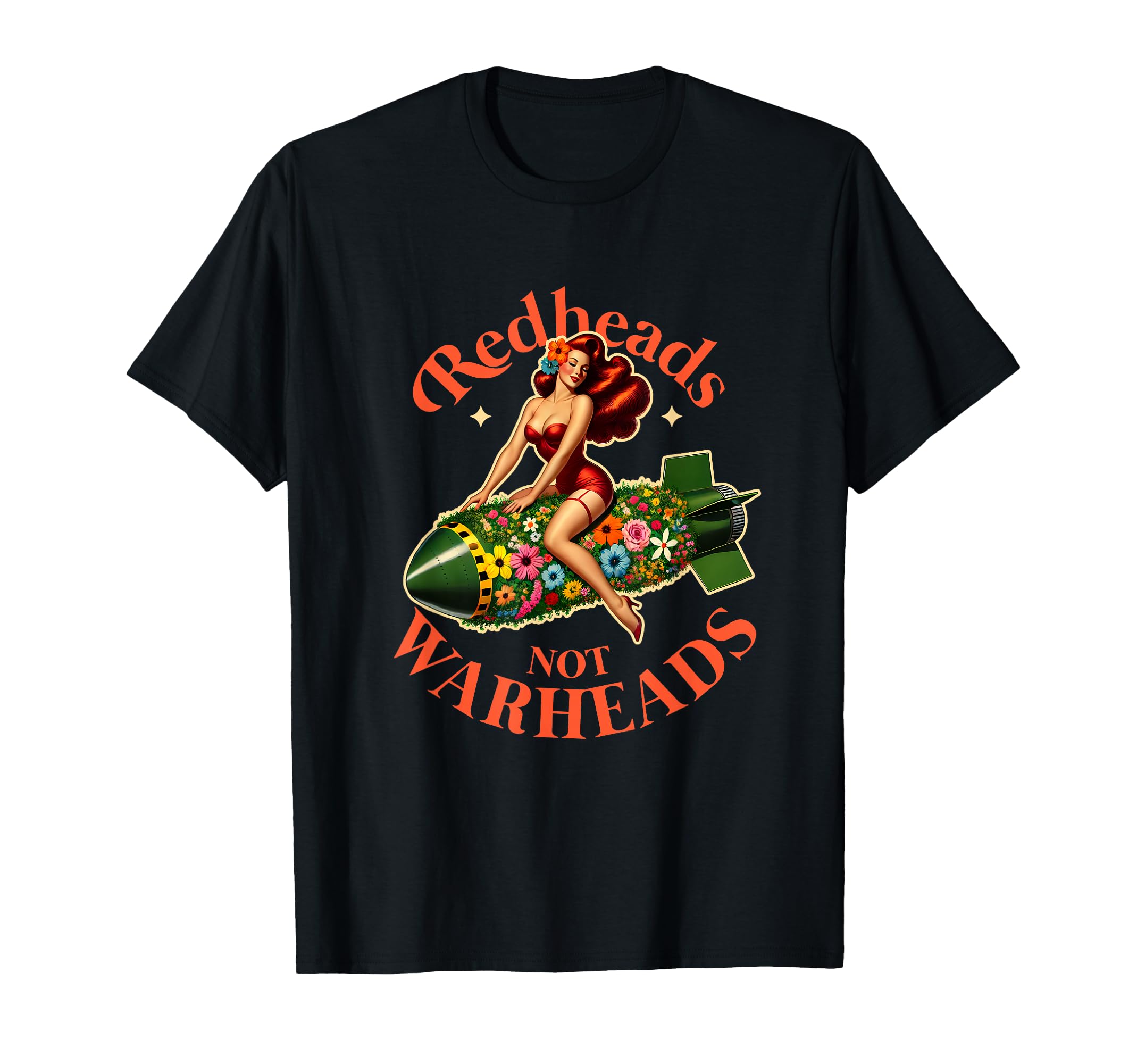 Redheads Not Warheads Peace Sexy Pin T-Shirt - Casual Everyday Wear Unisex - T-Shirt, Sweatshirt, Hoodie
