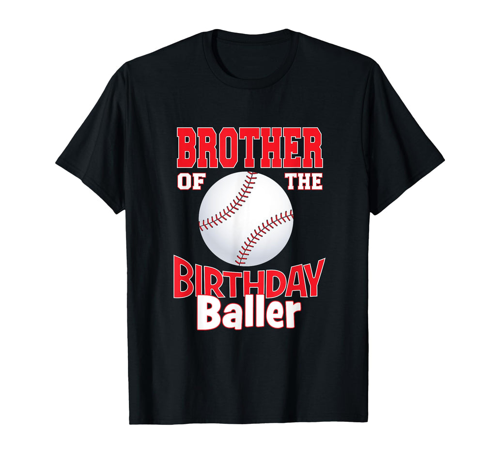 Brother Birthday Baller Baseball T-Shirt - Aesthetic Graphic for Adults - T-Shirt, Sweatshirt, Hoodie