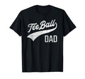 Ball Dad Proud Baseball Daddy T Ball Dad T-Shirt - Aesthetic Graphic Unisex - T-Shirt, Sweatshirt, Hoodie