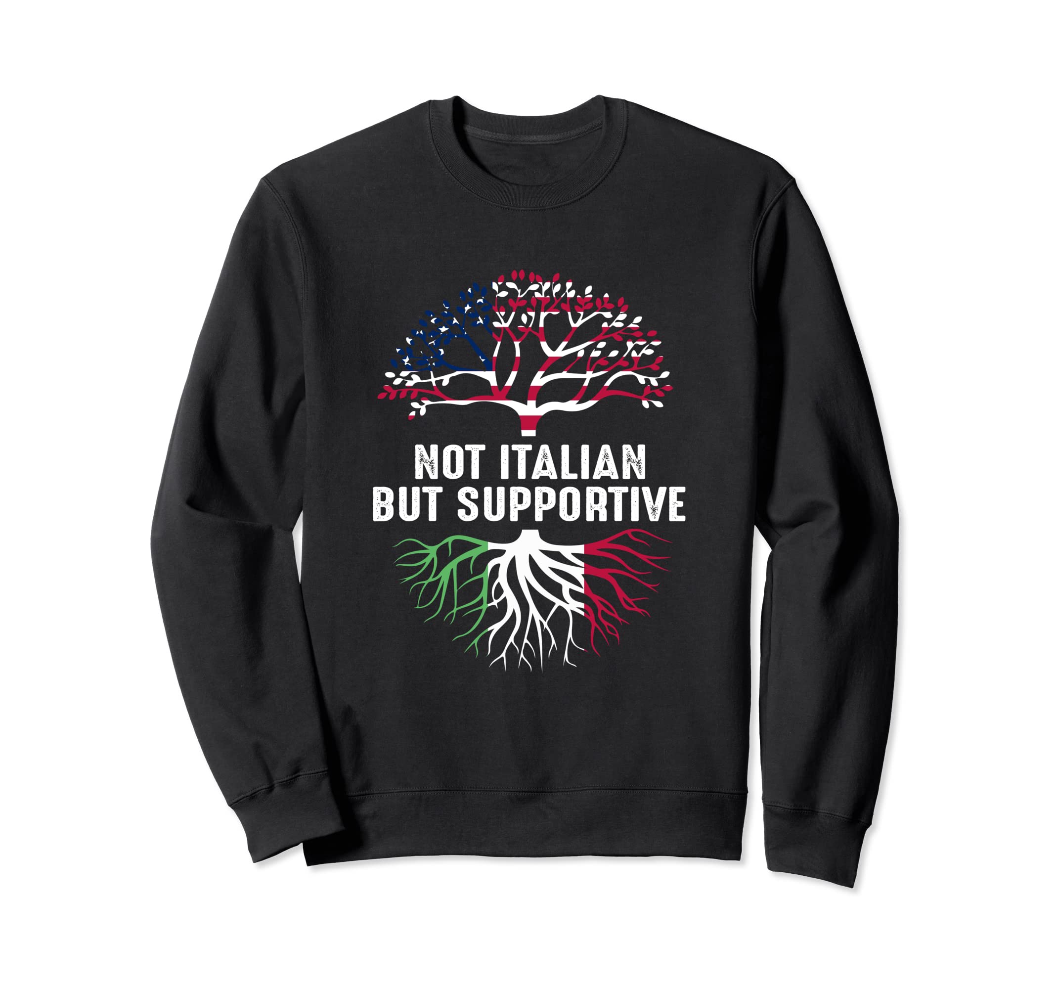 Not Italian Distressed Usa Flag But Sweatshirt - Trendy Graphic Unisex - T-Shirt, Sweatshirt, Hoodie