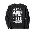 Proud Baseball Senior Dad Baseball Sweatshirt - Trendy Graphic Unisex - T-Shirt, Sweatshirt, Hoodie