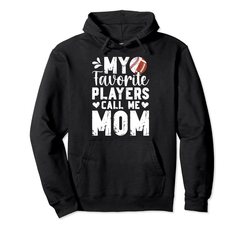 My Favorite Players Call Me Mom Football Hoodie - Graphic Print for Adults - T-Shirt, Sweatshirt, Hoodie