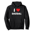 I Love Baseball Heart Mom Dad Hoodie - Casual Everyday Wear for Adults - T-Shirt, Sweatshirt, Hoodie