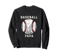Baseball Papa Baseball Team Sports Sweatshirt - Graphic Print Men Women - T-Shirt, Sweatshirt, Hoodie