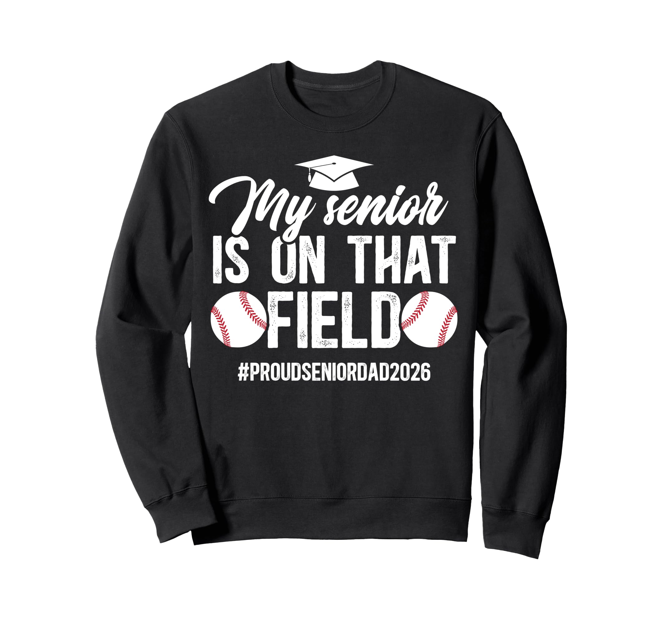 Proud Baseball Senior Dad Sweatshirt - Casual Everyday Wear for Adults - T-Shirt, Sweatshirt, Hoodie