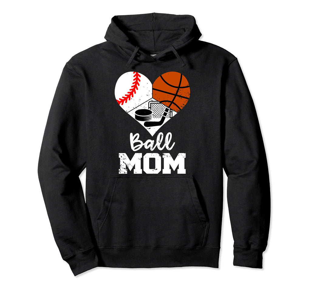 Ball Mom Funny Baseball Basketball Hockey Hoodie - Trendy Graphic Unisex - T-Shirt, Sweatshirt, Hoodie