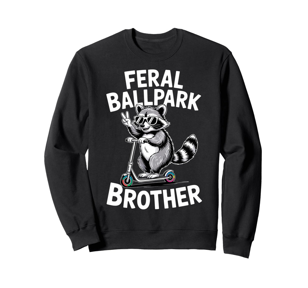 Feral Ballpark Brother Raccoon Sweatshirt - Trendy Graphic Men Women - T-Shirt, Sweatshirt, Hoodie