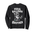 Feral Ballpark Brother Raccoon Sweatshirt - Trendy Graphic Men Women - T-Shirt, Sweatshirt, Hoodie