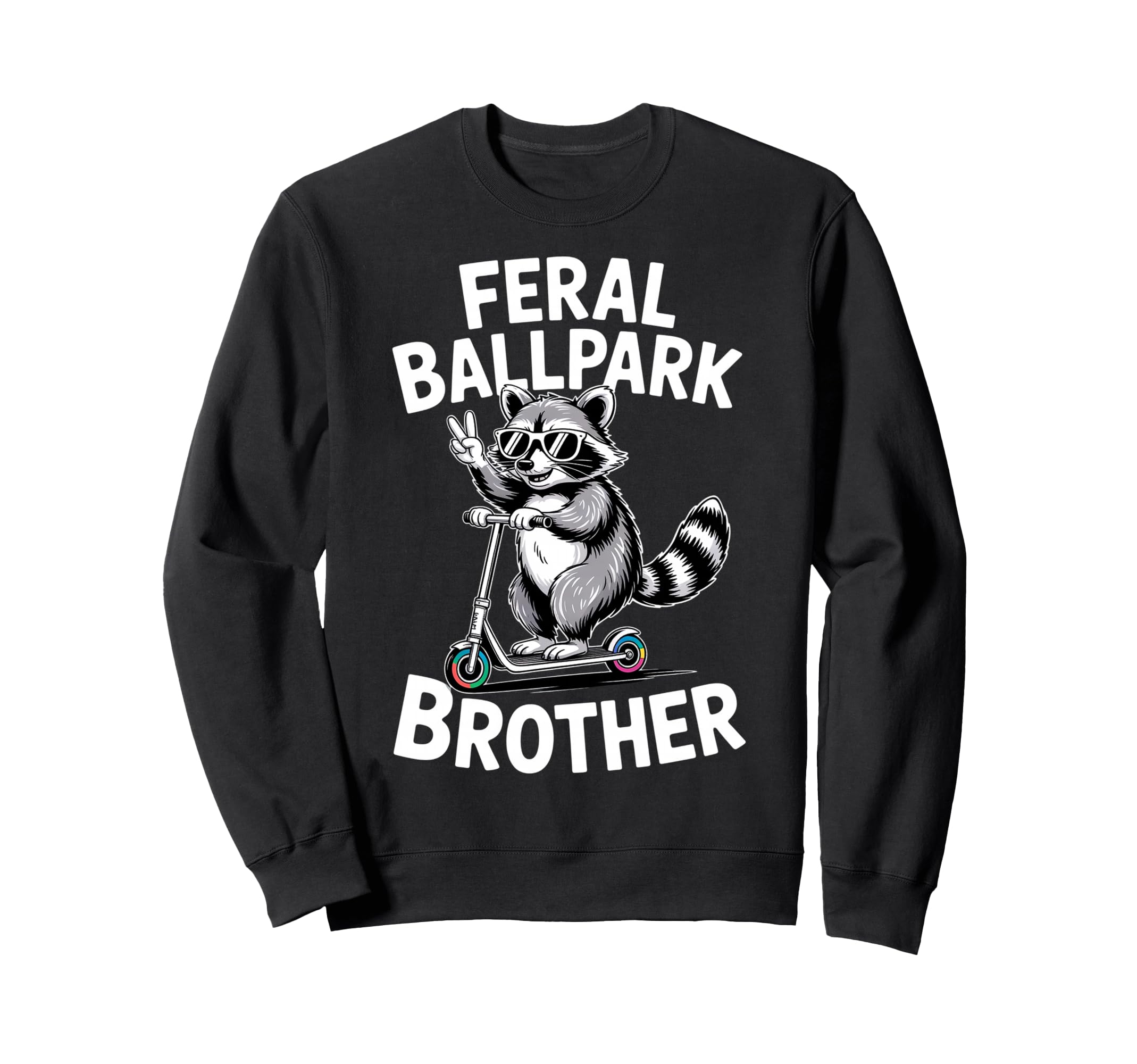 Feral Ballpark Brother Raccoon Sweatshirt - Trendy Graphic Men Women - T-Shirt, Sweatshirt, Hoodie