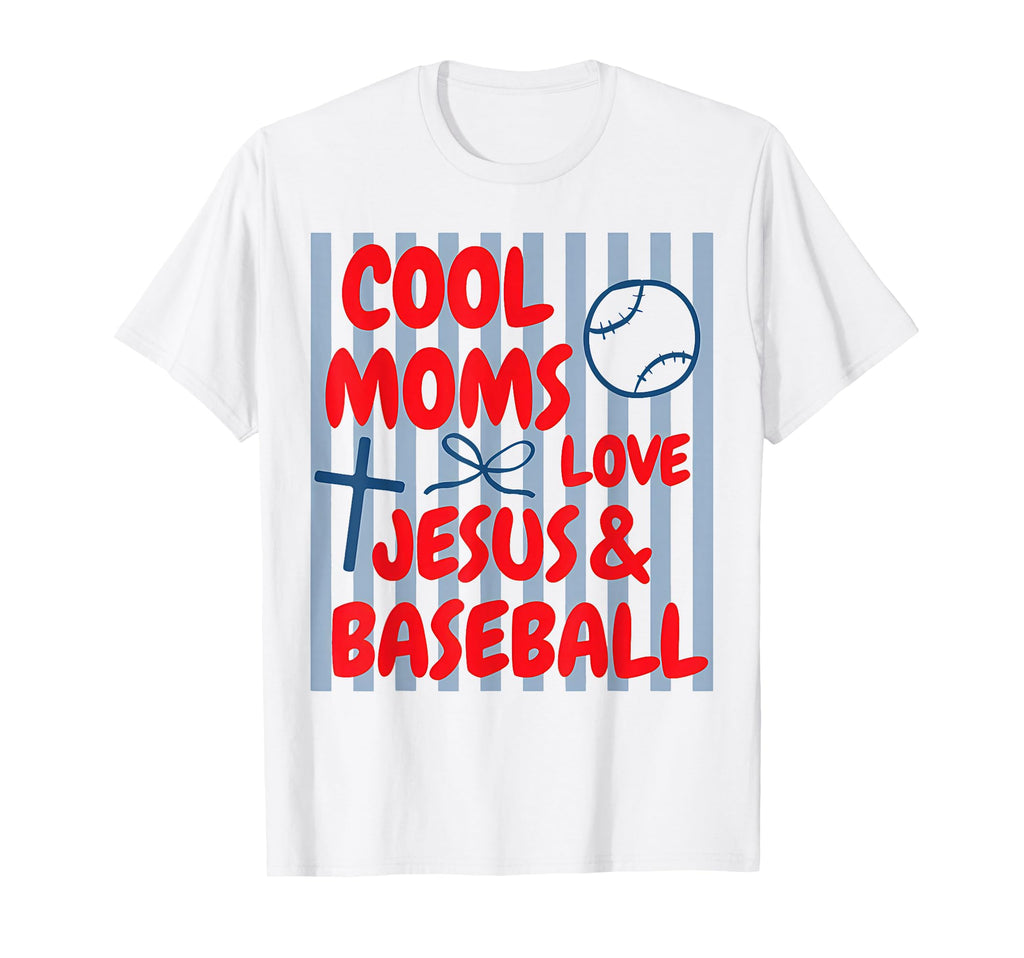 Moms Love Jesus Baseball Mom Game Day T-Shirt - Streetwear Style Unisex - T-Shirt, Sweatshirt, Hoodie