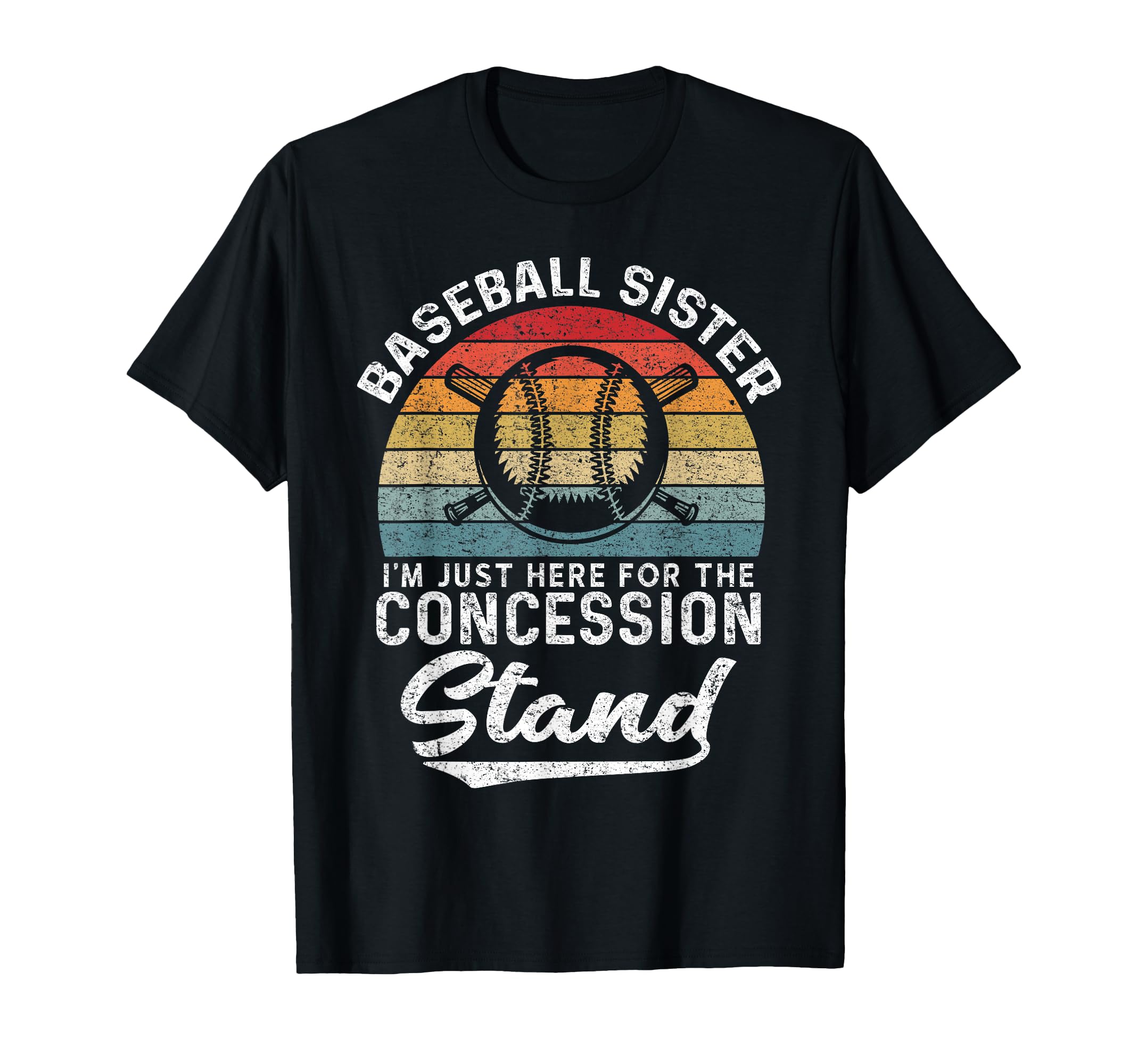 Baseball Sister Im Just Here T-Shirt - Novelty Apparel for Adults - T-Shirt, Sweatshirt, Hoodie