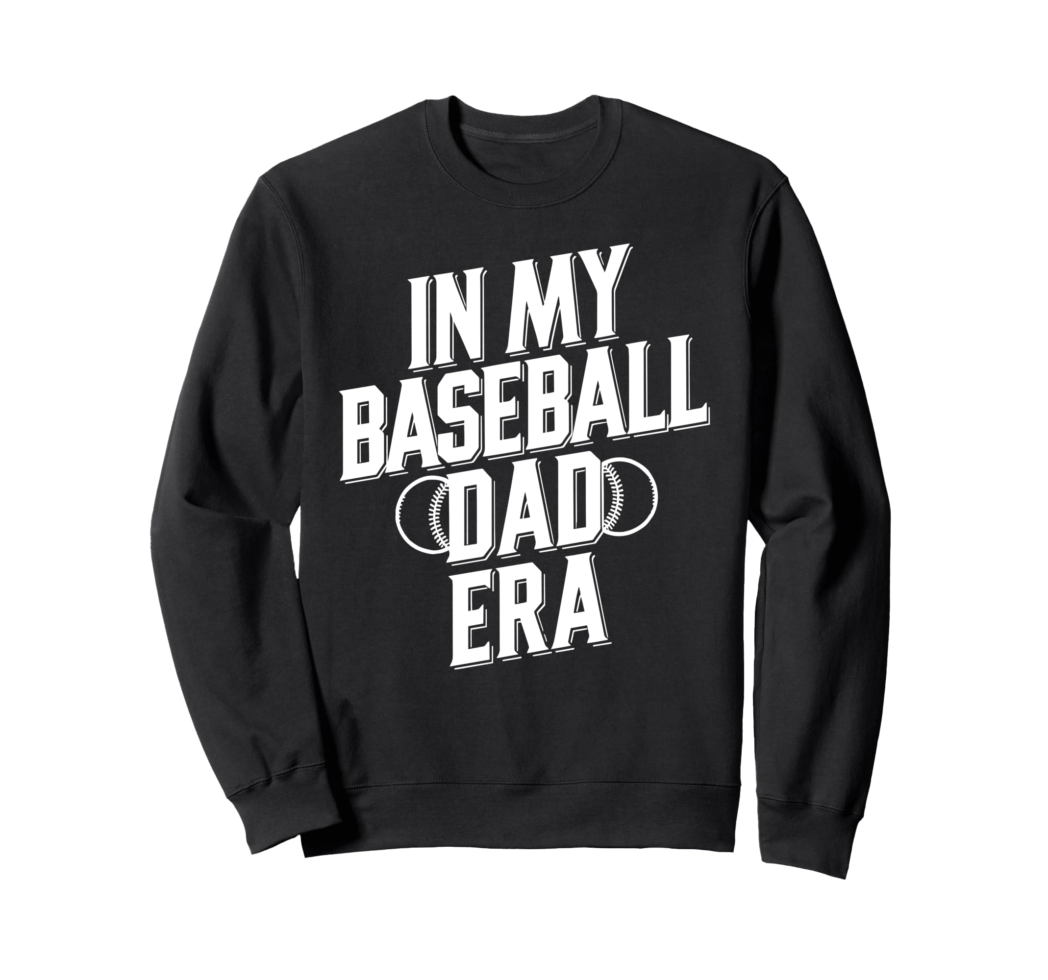 My Baseball Dad Era Sweatshirt - Minimalist Print Men Women - T-Shirt, Sweatshirt, Hoodie