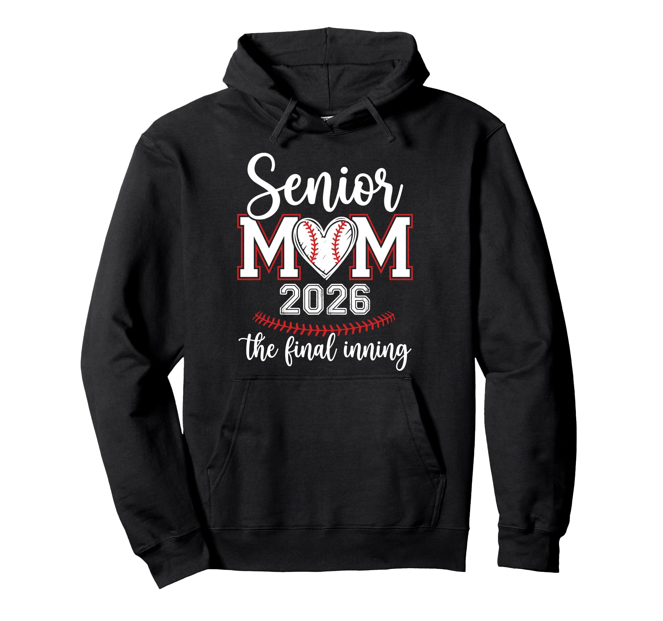 Senior Mom 2026 Final Inning Hoodie - Aesthetic Graphic for Adults - T-Shirt, Sweatshirt, Hoodie