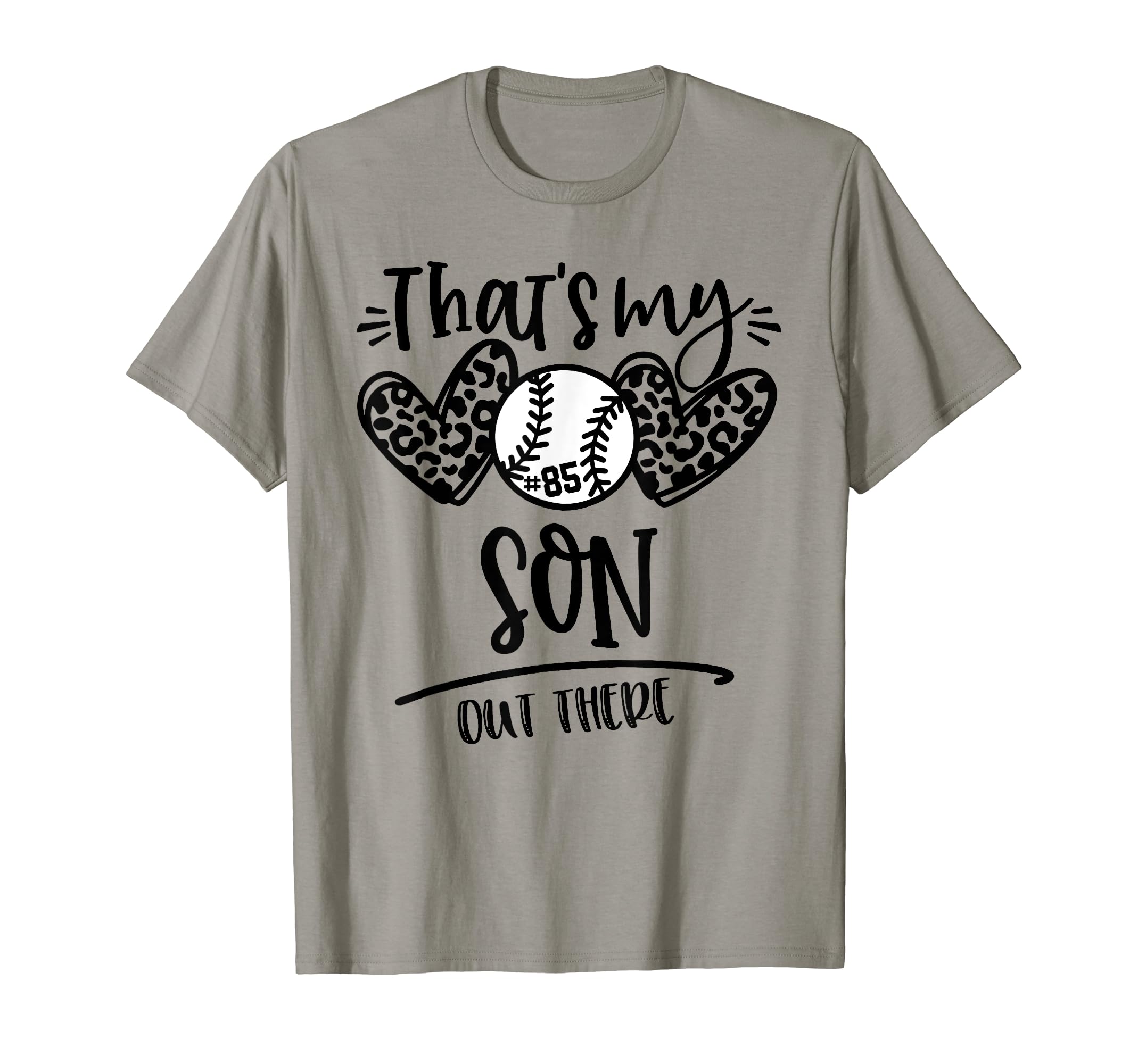 Thats My Son Out There Number 85 T-Shirt - Casual Everyday Wear for Adults - T-Shirt, Sweatshirt, Hoodie