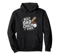 Funny Baseball Best Dad Coach Ever Player Hoodie - Trendy Graphic Unisex - T-Shirt, Sweatshirt, Hoodie