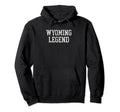 Wyoming Legend Funny Distressed Hoodie - Fun Novelty Design for Adults - T-Shirt, Sweatshirt, Hoodie